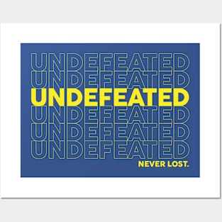 Undefeated. Never Lost. Posters and Art